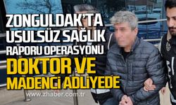 Zonguldak'ta rüşvetle usulsüz sağlık raporu operasyonunda doktor ve madenci adliyeye sevk edildi.