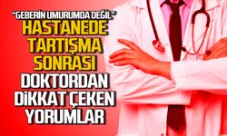 Hastanede tartışma sonrası doktordan dikkat çeken yorumlar
