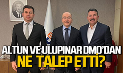 Özcan Ulupınar ve Kamil Altun DMO’dan ne talep etti?