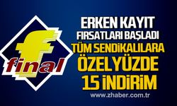Zonguldak Yeni Final'de erken kayıt fırsatları başladı. Tüm sendikalılara özel yüzde 15 indirim uygulanacak.