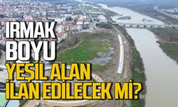 Filyos-Çaycuma arasında ırmak boyu yeşil kuşak ilan edilecek mi?