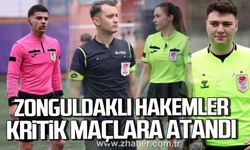 Zonguldaklı 4 Hakem kritik maçlara atandı.