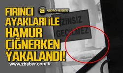 Sakarya Akyazı'da, fırıncı ayakları ile hamur çiğnerken yakalandı