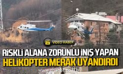 Zonguldak'ta riskli alana zorunlu iniş yapan helikopter merak uyandırdı.