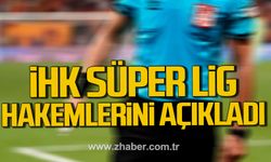 Zonguldak İl Hakem Kurulu Süper Lig Hakemlerini açıkladı.