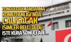 Zonguldak İl Jandarma Komutanlığı'nda çalışacak 30 kişi belli oldu.