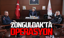 Zonguldak’taki operasyonları görüştüler!