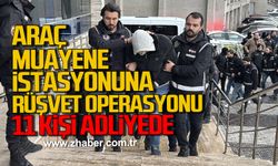 Zonguldak'ta rüşvetle araç muayenesi operasyonunda 11 şüpheli adliyede