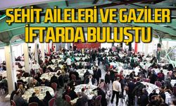 Zonguldak’ta şehit aileleri ve gaziler iftarda buluştu