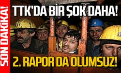 TTK’ya bir şok daha: Yeni bilirkişi raporu da olumsuz çıktı