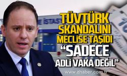 Deniz Yavuzyılmaz TÜVTÜRK Skandalını Meclis gündemine taşıdı!