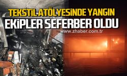 Çaycuma'da Tekstil atölyesinde yangın. Ekipler seferber oldu.