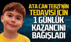 Ata Can Terzi’nin tedavisi için bir günlük kazancının tamamını bağışladı