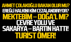 Ahmet Çolakoğlu bakan olur mu?