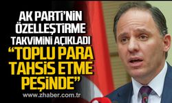 Deniz Yavuzyılmaz AK Parti'nin özelleştirme takvimini açıkladı.