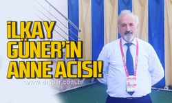 İlkay Güner'in annesi Hacı Bakiye Güner hayatını kaybetti