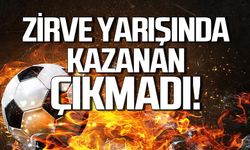 Zirve yarışında kazanan çıkmadı!