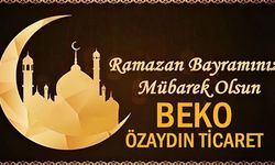 BEKO ÖZAYDIN TİCARET'ten Ramazan Bayramı Mesajı (2026)