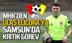 MHK Zonguldaklı Ulaş Eliçora’ya Bafra-Kırşehir maçında düdük verdi