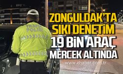 Zonguldak'ta 19 bin 600 araç mercek altında.