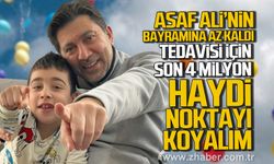 Asaf Ali’nin bayramına az kaldı. Tedavisi için son 4 milyon.