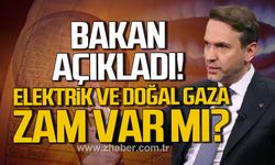 Bakan Bayraktar açıkladı. Elektrik ve Doğal gaza var mı?