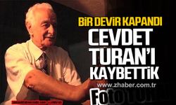 Cevdet Turan hayatını kaybetti.