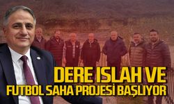 Dere ıslah projesi ve futbol sahası projesi başlıyor