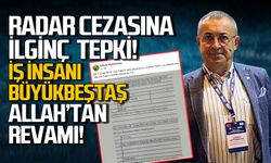 Radar cezasına ilginç tepki: “Allah’tan revamı”