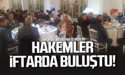 Hakemler iftarda buluştu