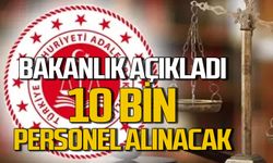 Adalet Bakanlığı açıkladı: 10 bin personel alınacak