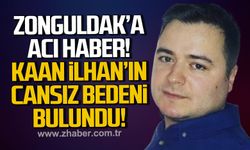 Zonguldak'a acı haber. Kaan İlhan'ın cansız bedeni bulundu