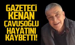 Gazeteci Kenan Çavışoğlu hayatını kaybetti