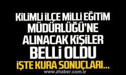 Kilimli İlçe Milli Eğitim Müdürlüğü'ne alınacak 25 kişi belli oldu.