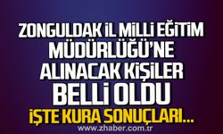 Zonguldak İl Milli Eğitim Müdürlüğü'ne alınacak 123 kişi belli oldu. İşte kura sonuçları
