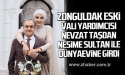 Zonguldak eski Vali Yardımcısı Nevzat Taşdan Nesime Sultan ile dünyaevine girdi.