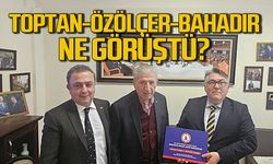 Köksal Toptan, Özölçer ve Bahadır ile buluştu: Ne görüştüler?