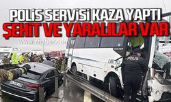 Polis servisi kaza yaptı. 1 şehit, 16 polis memuru yaralı.