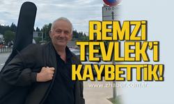Remzi Tevlek hayatını kaybetti