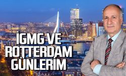İGMG ve Rotterdam günlerim!