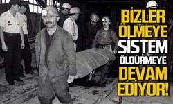 Şehit madenciler anılıyor: Sistem öldürmeye egemenler yönetmeye devam ediyor!