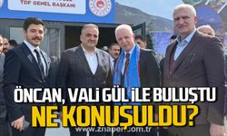 Ziya Öncan İstanbul Valisi Davut Gül ile bir araya geldi. Ne konuşuldu?