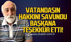 Ali Topaloğlu, Vatandaşın hakkını savundu, başkana teşekkür etti