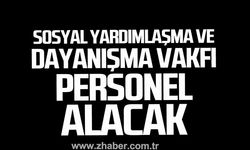 Kilimli Sosyal Yardımlaşma ve Dayanışma Vakfı'na personel alınacak.
