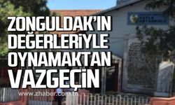Devrim Dural; "Zonguldak’ın değerleriyle ve dengeleriyle sürekli olarak oynanmaktan vazgeçilmelidir”