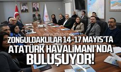 Zonguldaklılar 14- 17 Mayıs'ta Atatürk Havalimanı'nda buluşuyor