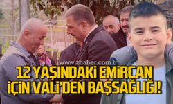 12 Yaşındaki Emircan için Vali’den başsağlığı