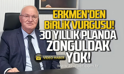 Yavuz Erkmen'den çağrı. "Zonguldak 30 yıllık sanayi planında yok"