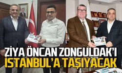 Ziya Öncan Zonguldak ve ilçeleri İstanbul'a taşıyacak