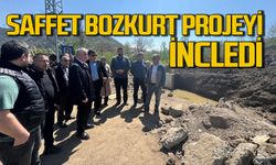 Saffet Bozkurt projeyi yerinde inceledi